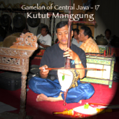 Gamelan of Central Java - 17 Kutut Manggung - Musicians of Surakarta