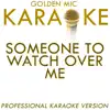 Someone To Watch Over Me (In the Style of Ella Fitzgerald) [Karaoke Version] song lyrics