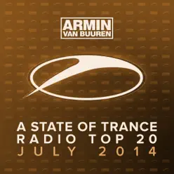 A State of Trance Radio Top 20 - July 2014 (Including Classic Reloaded Bonus Track) - Armin Van Buuren