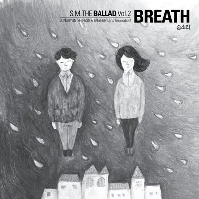 Breath (with TAEYEON & JONGHYUN) - S.M. The Ballad