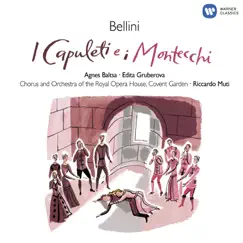 Bellini: I Capuleti e i Montecchi by Agnes Baltsa, Edita Gruberová & Riccardo Muti album reviews, ratings, credits