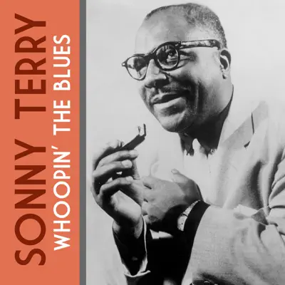 Whoopin' the Blues - Single - Sonny Terry