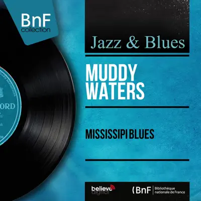 Mississipi Blues (Mono Version) - EP - Muddy Waters