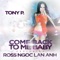 Come Back to Me Baby (feat. Ross Ngoc Lan Anh) - Tony P lyrics