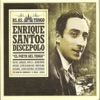 Enrique Santos Discepolo "El poeta del tango" - Bs As Tango -, 2008