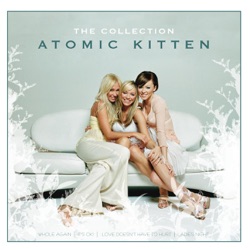 Atomic Kitten - Whole Again (Original Version)