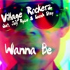 Wanna Be (Remixes) [feat. Jay Ryze & Sarah Stay]