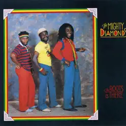 The Roots Is There - The Mighty Diamonds The Roots Is There - The Mighty Diamonds