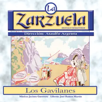 La Zarzuela: Los Gavilanes by Orquesta de camara de Madrid, Coro Cantores de Madrid, Orquesta Nacional de España & Various Artists album reviews, ratings, credits