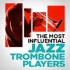 The Most Influential Jazz Trombone Players