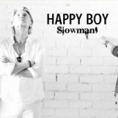 Happy Boy - Slowman