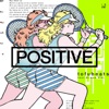 Positive (feat. Dream Ami) - Single