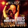 BLØF - Een Manier Om Thuis Te Komen