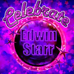 Celebrate: Edwin Starr - Edwin Starr