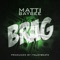 Brag - Matti Baybee lyrics