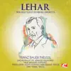 Stream & download Lehar: Der Graf von Luxemburg, Operetta (Remastered)