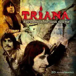 Recuerdos de una noche - 30 Aniversario - Triana