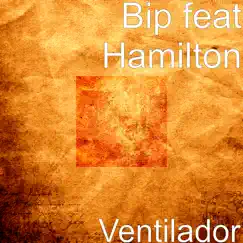 Ventilador (feat. Hamilton) Song Lyrics