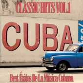 Cuba Classic Hits, Vol. 1 (Best Éxitos de la Música Cubana) - Verschiedene Interpreten