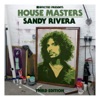 Defected Presents House Masters - Sandy Rivera (Third Edition)