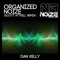 Organized Noize (Scott Attrill Remix) - Dan Kelly lyrics