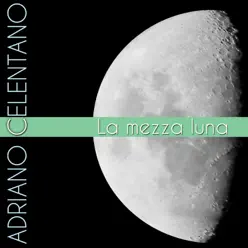 La mezza luna - Single - Adriano Celentano