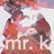 Ginger Ale - Mr. K lyrics
