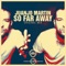 So Far Away - Juanjo Martin lyrics