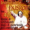 Nusrat Fateh Ali Khan - Je Tu Akhiyan De Samne Nahi Rehna