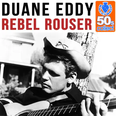Rebel Rouser (Remastered) - Single - Duane Eddy