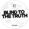 Blind To the Truth - Shall Ocin lyrics