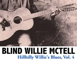 Hillbilly Willie's Blues, Vol. 4 - Blind Willie McTell