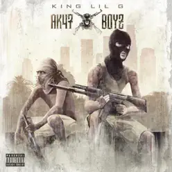 AK47Boyz - King Lil G