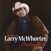 Larry McWhorter - Cowboy Count Yer Blessings