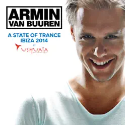 A State of Trance At Ushuaïa, Ibiza 2014 - Armin Van Buuren