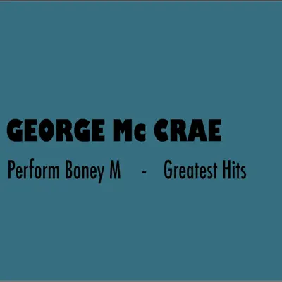 George Mc Crae (Greatest Hits) - George McCrae George Mc Crae (Greatest Hits) - George McCrae