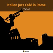 Italian Jazz Cafe in Rome, Vol. 2 artwork