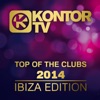 Kontor TV - Top of the Clubs 2014 (Ibiza Edition)