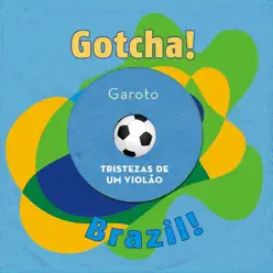 Tristezas de Um Violão (Brazil!) - Garoto Tristezas de Um Violão (Brazil!) - Garoto