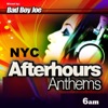 Badboyjoe Nyc Afterhours Anthems 6am