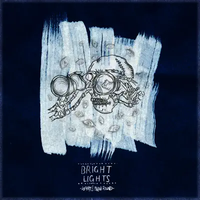 What's Been Found - Single - Bright Lights