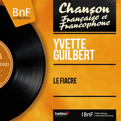 Le fiacre (feat. Irène Aïtoff) [Mono Version] - EP - Yvette Guilbert