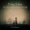 Fairy Tales for the Lost and Wandering album lyrics, reviews, download