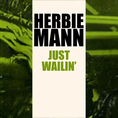 just Wailin' - Herbie Mann