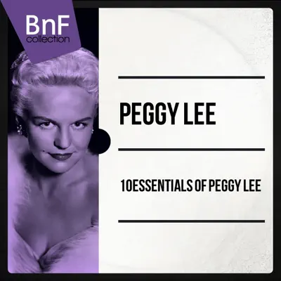 10 Essentials of Peggy Lee (Mono Version) - Peggy Lee