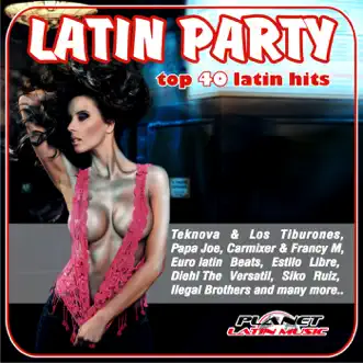 Latin Party. Top 40 Latin Hits by Various Artists album reviews, ratings, credits