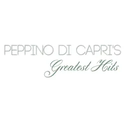 Peppino di Capri's Greatest Hits - Peppino di Capri