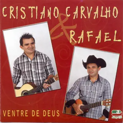 Ventre de Deus - Cristiano Carvalho e Rafael Ventre de Deus - Cristiano Carvalho e Rafael