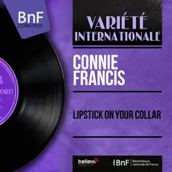 Lipstick on Your Collar (feat. Ray Ellis et son orchestre) [Mono Version] - EP - Connie Francis