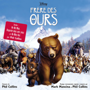 Frère des ours (Bande originale de film) [Version française] - Phil Collins & Mark Mancina